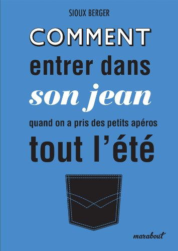 Comment entrer dans son jean quand on a pris des petits apéros tout l'été