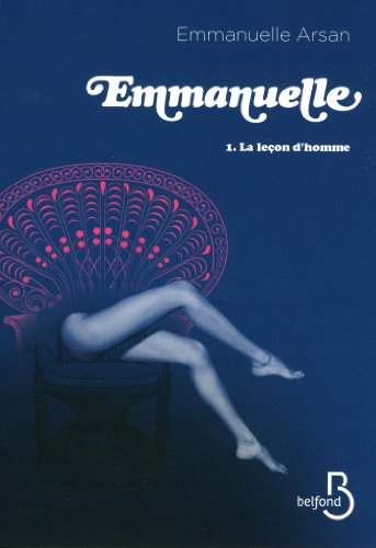 Emmanuelle. Vol. 1. La leçon d'homme