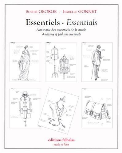 Essentiels : anatomie des essentiels de la mode. Essentials : anatomy of fashion essentials