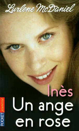 Un ange en rose. Vol. 3. Inès
