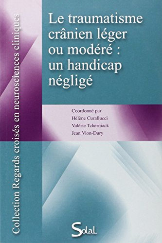 Le traumatisme crânien léger ou modéré : un handicap négligé
