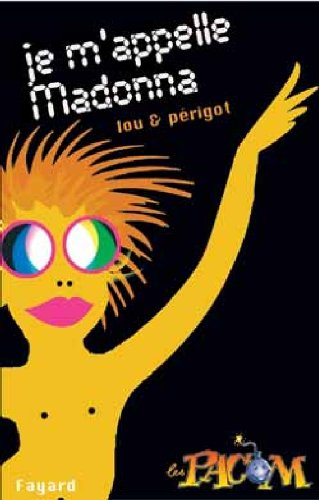 Les Pacom. Vol. 12. Je m'appelle Madonna