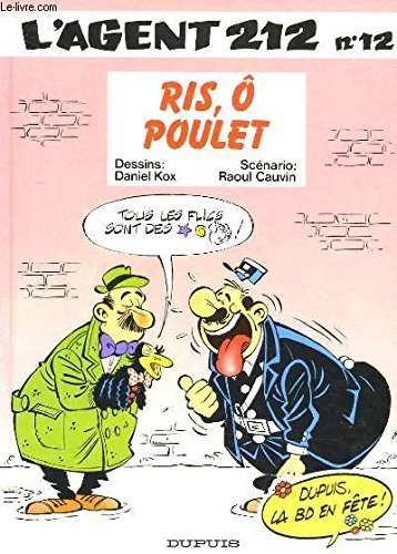 l'agent 212. ris, ô poulet.