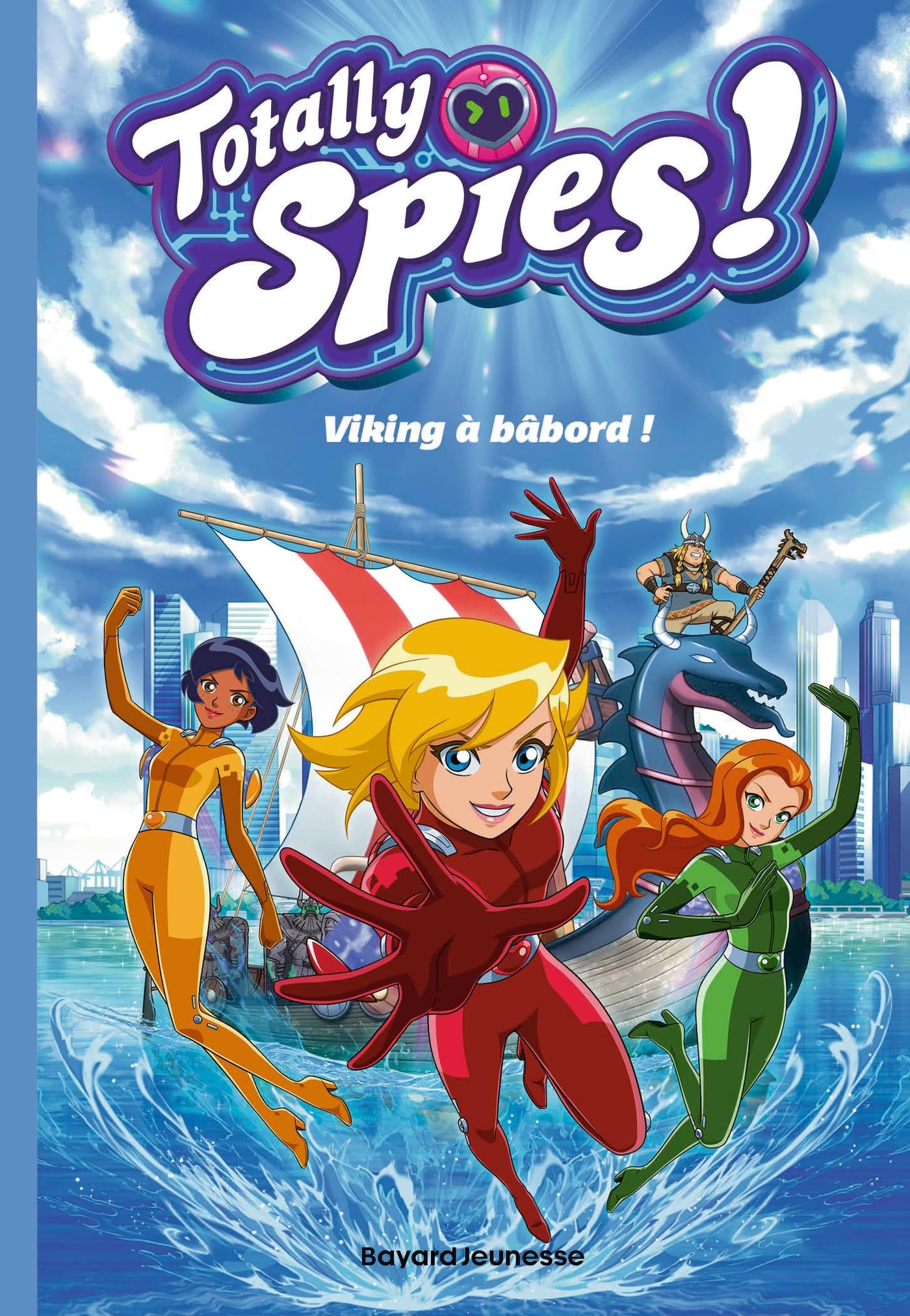 Totally Spies !. Vol. 5. Viking à bâbord !