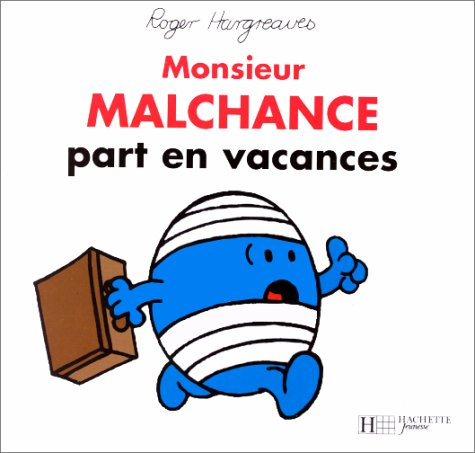 Monsieur Malchance part en vacances