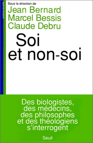 Soi et non-soi : biologistes, médecins, philosophes et théologiens