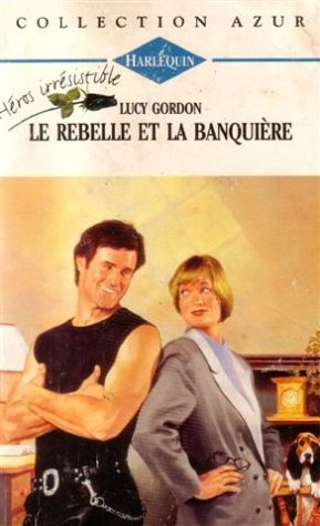 le rebelle et la banquière : collection : collection azur n, 1689