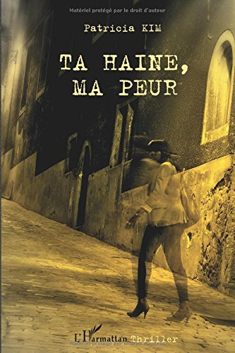 Ta haine, ma peur