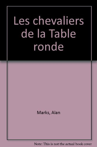 Les chevaliers de la Table ronde