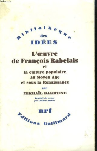 l'oeuvre de francois rabelais et la culture populaire au moyen-âge et sous la renaissance.