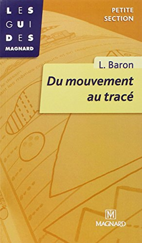Du mouvement au tracé : en petite section