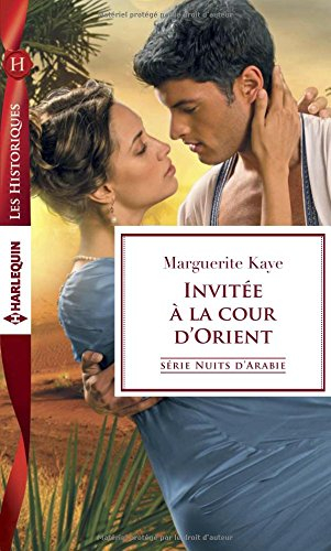 Invitée à la cour d'Orient : nuits d'Arabie