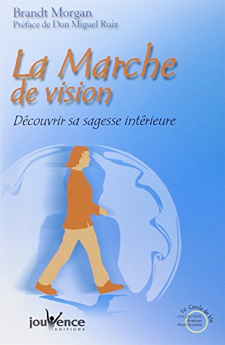La marche de vision : découvrir sa sagesse intérieure