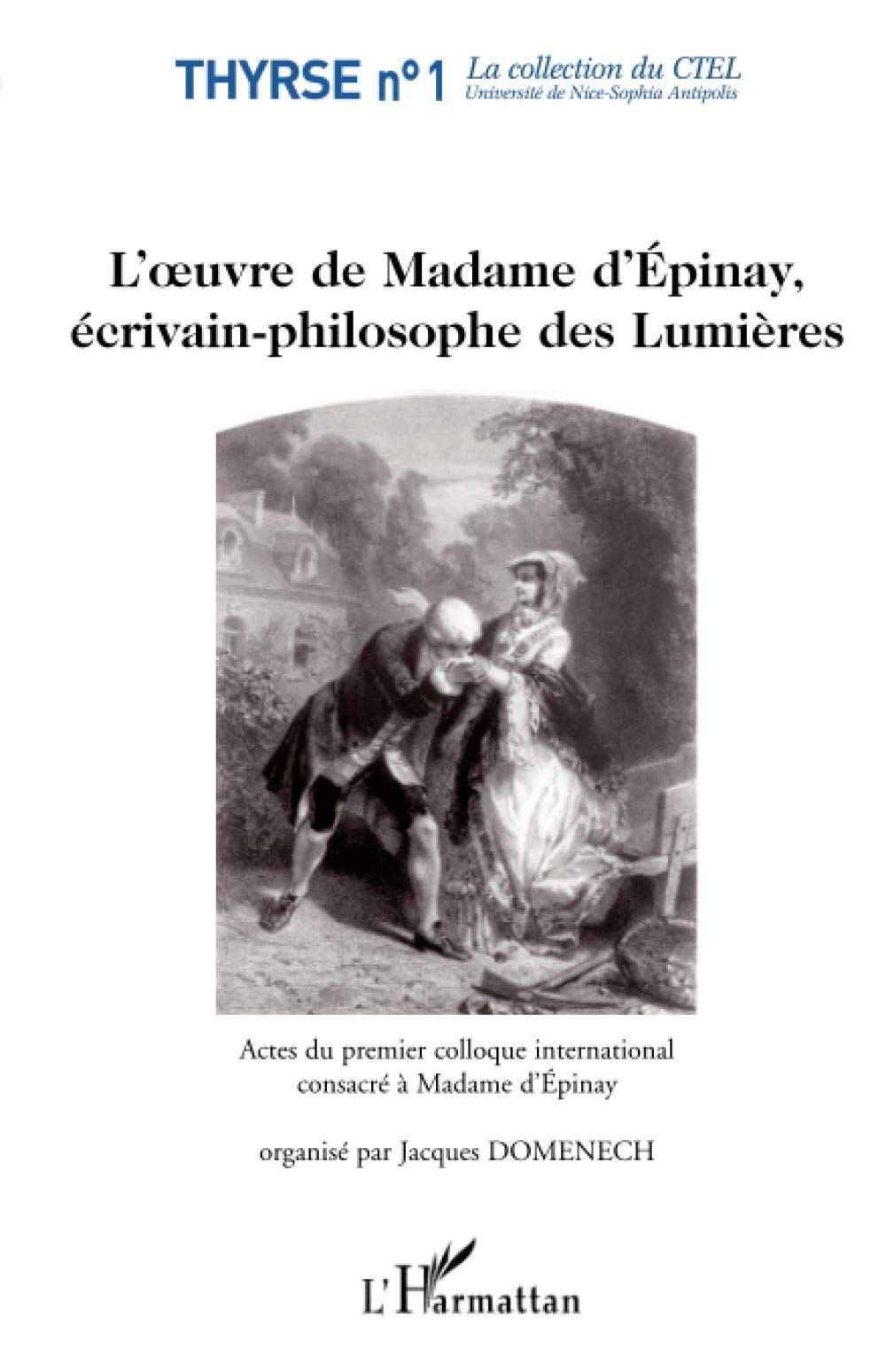 L'oeuvre de Madame d'Epinay écrivain-philosophe des Lumières : actes du premier colloque internation