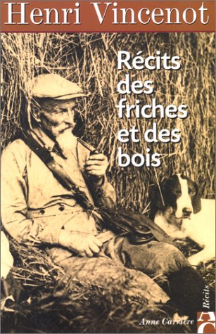 Récits des friches et des bois