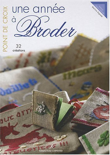 Une année à broder : 32 créations