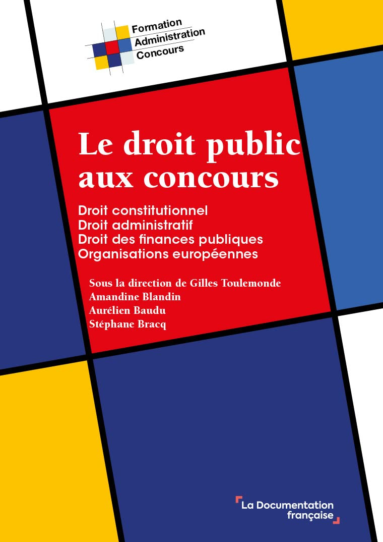 Le droit public aux concours : droit constitutionnel, droit administratif, droit des finances publiq