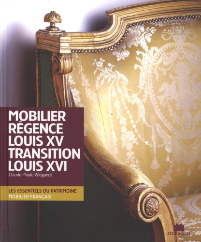 Mobilier : régence Louis XV, transition Louis XVI