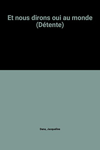 et nous dirons oui au monde (détente)