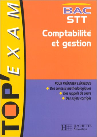 Comptabilité et gestion, terminale STT. Livre de l'élève