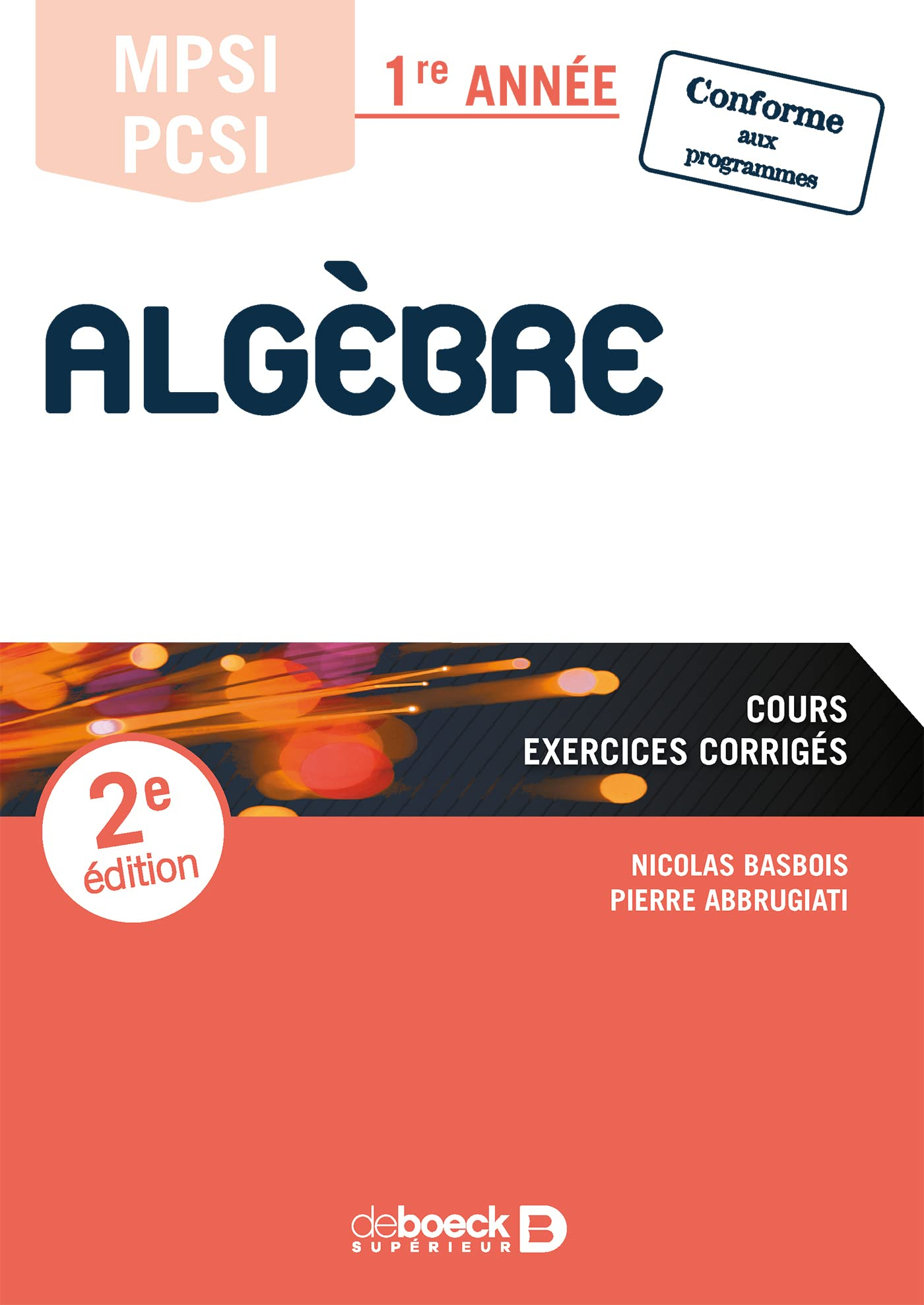 Algèbre MPSI-PCSI 1re année : cours, exercices corrigés