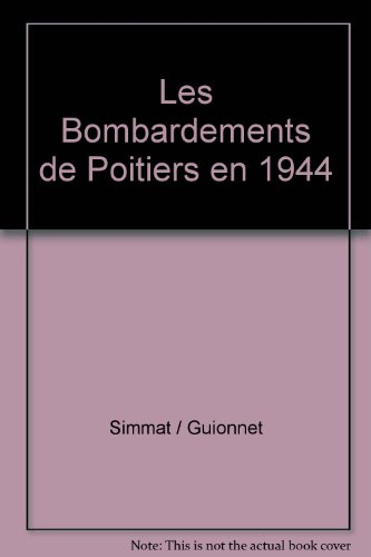 Les bombardements de Poitiers en 1944