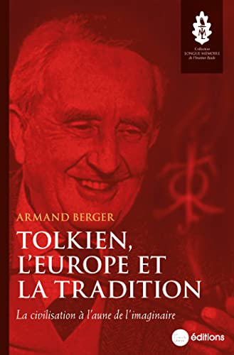 Tolkien, l'Europe et la tradition : la civilisation à l'aune de l'imaginaire