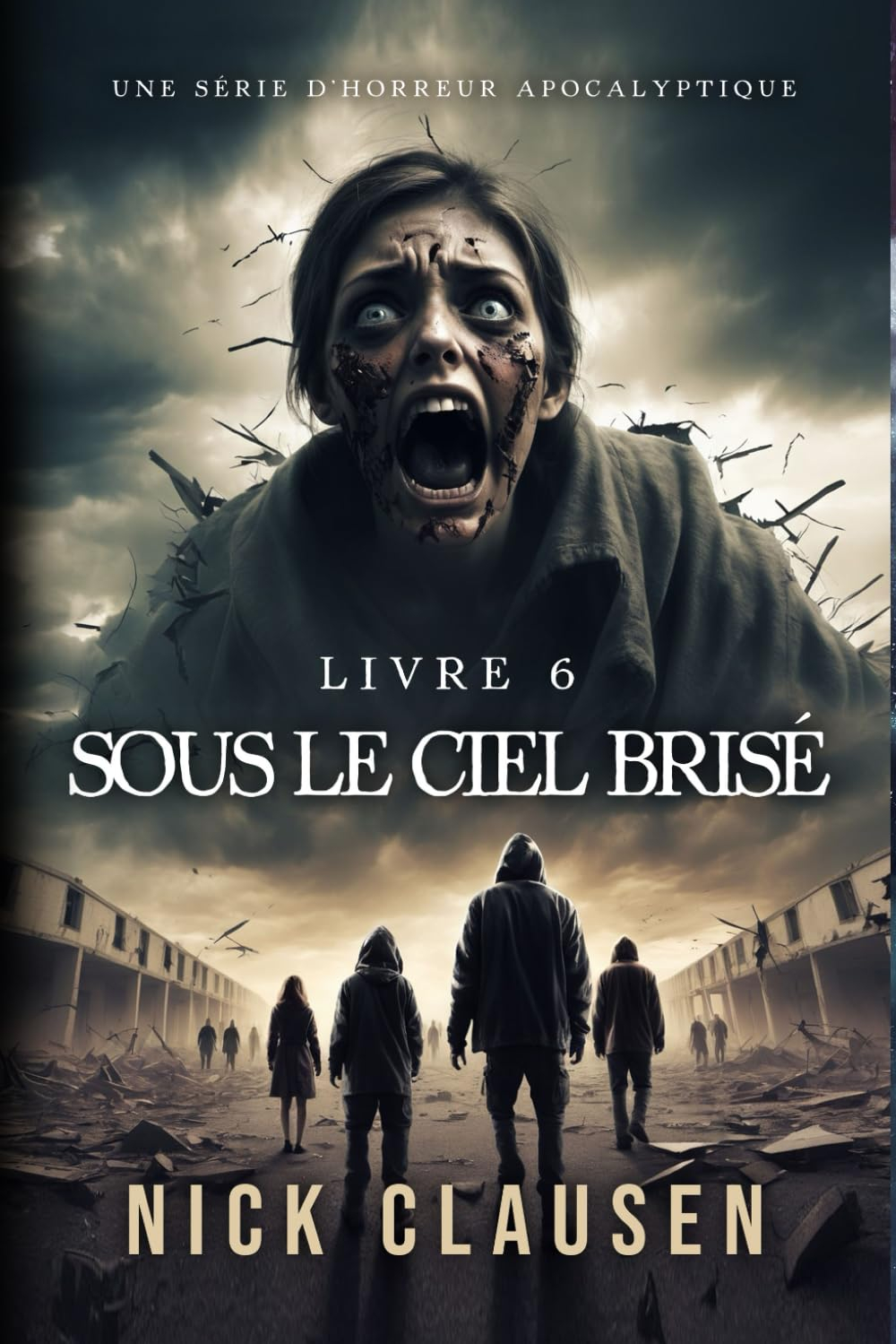 Sous le ciel brisé 6: Thriller d'horreur apocalyptique