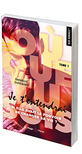 Où que tu sois. Vol. 1. Je t'entendrai