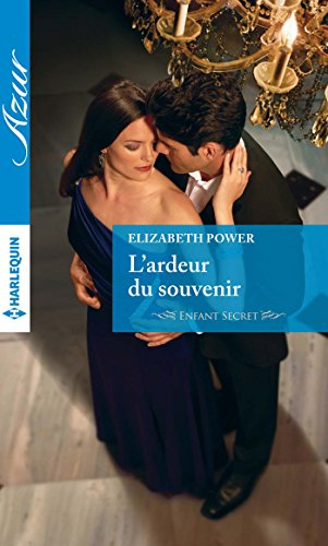 L'ardeur du souvenir : enfant secret