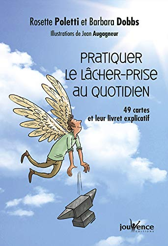 Pratiquer le lâcher-prise au quotidien : 49 cartes et leur livret explicatif