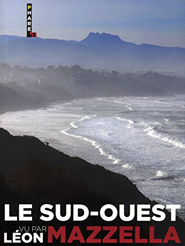 Le Sud-Ouest vu par Léon Mazzella
