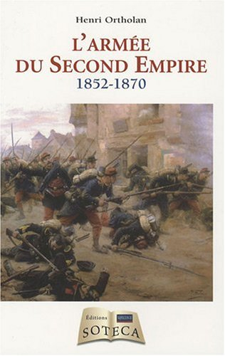 L'armée du second Empire : 1852-1870