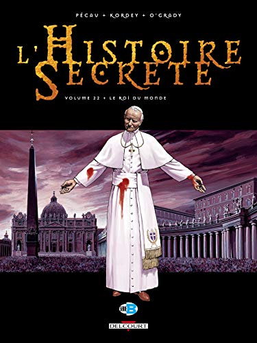 L'histoire secrète. Vol. 22. Le roi du monde