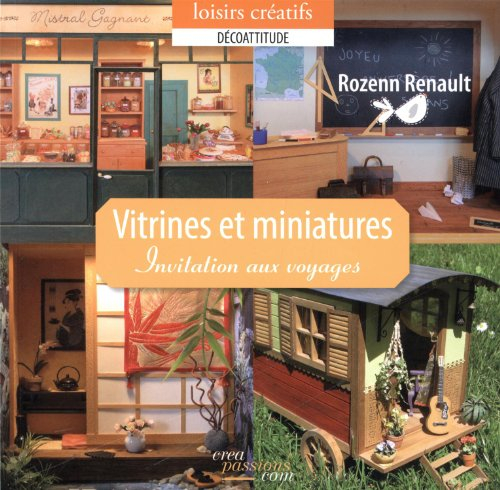 Vitrines et miniatures : invitation aux voyages