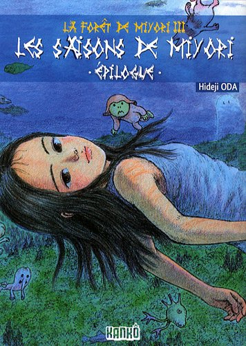 La forêt de Miyori. Vol. 3. Les saisons de Miyori : épilogue
