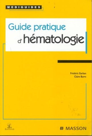 Guide pratique d'hématologie