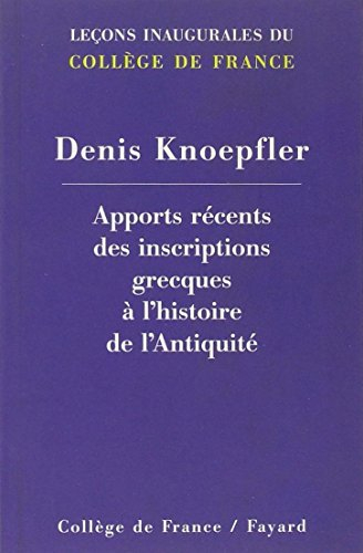 Apports récents des inscriptions grecques à l'histoire de l'Antiquité