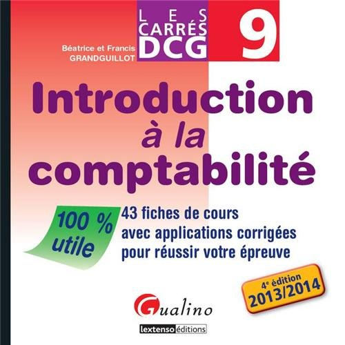 Introduction à la comptabilité : 43 fiches de cours avec applications corrigées pour réussir votre é