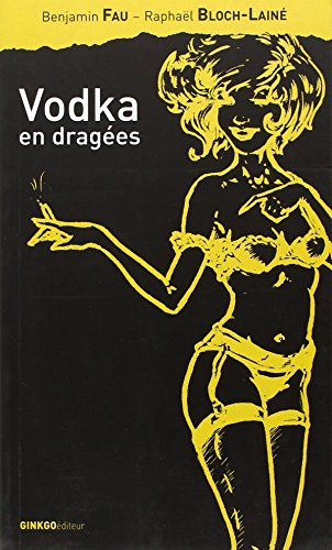 Les aventures de Léonard Métral. Vol. 1. Vodka en dragées