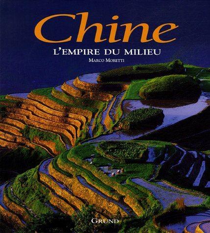 Chine, l'empire du Milieu