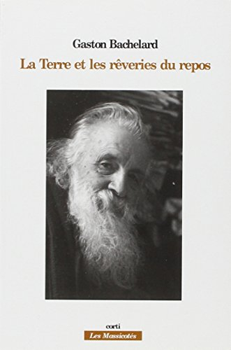 La terre et les rêveries du repos : essai sur les images de l'intimité