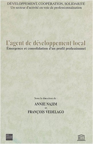 L'agent de développement local : émergence et consolidation d'un profil professionnel : développemen