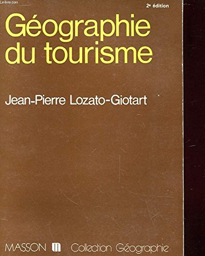 géographie du tourisme : de l'espace regardé à l'espace consommé (collection géographie)