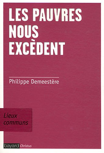 Les pauvres nous excèdent : lieux communs