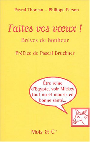 Faites vos voeux ! : brèves de bonheur