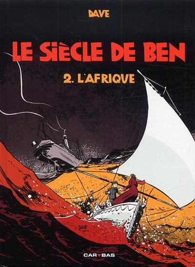 Le siècle de Ben. Vol. 2. L'Afrique