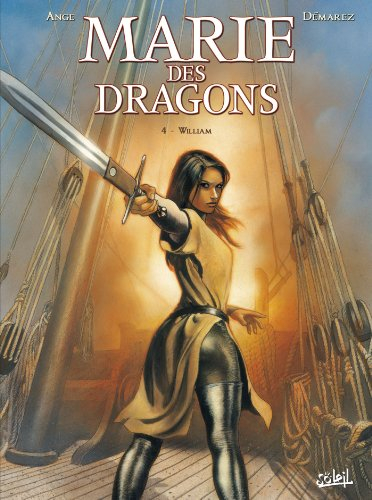 Marie des dragons. Vol. 4. William