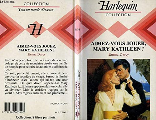 aimez-vous jouer, mary kathleen (le club harlequin)