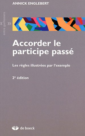 Accorder le participe passé : les règles illustrées par l'exemple